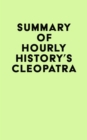 Image for Summary of Hourly History&#39;s Cleopatra