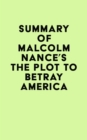 Image for Summary of Malcolm Nance&#39;s The Plot to Betray America