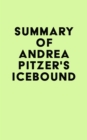 Image for Summary of Andrea Pitzer&#39;s Icebound