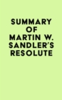 Image for Summary of Martin W. Sandler&#39;s Resolute