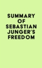 Image for Summary of Sebastian Junger&#39;s Freedom