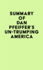 Image for Summary of Dan Pfeiffer&#39;s Un-Trumping America