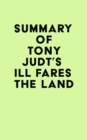 Image for Summary of Tony Judt&#39;s Ill Fares the Land