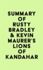 Image for Summary of Rusty Bradley &amp; Kevin Maurer&#39;s Lions of Kandahar