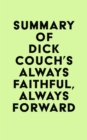 Image for Summary of Dick Couch&#39;s Always Faithful, Always Forward