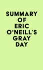 Image for Summary of Eric O&#39;Neill&#39;s Gray Day