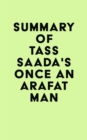 Image for Summary of Tass Saada&#39;s Once an Arafat Man