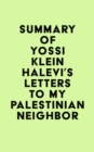 Image for Summary of Yossi Klein Halevi&#39;s Letters to My Palestinian Neighbor