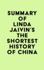 Image for Summary of Linda Jaivin&#39;s The Shortest History of China