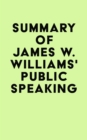 Image for Summary of James W. Williams&#39;s Public Speaking