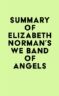 Image for Summary of Elizabeth Norman&#39;s We Band of Angels