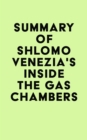 Image for Summary of Shlomo Venezia&#39;s Inside the Gas Chambers