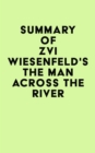 Image for Summary of Zvi Wiesenfeld&#39;s The Man Across the River