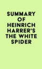 Image for Summary of Heinrich Harrer&#39;s The White Spider