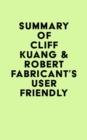 Image for Summary of Cliff Kuang &amp; Robert Fabricant&#39;s User Friendly