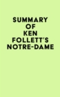 Image for Summary of Ken Follett&#39;s Notre-Dame