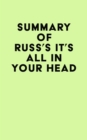 Image for Summary of Russ&#39;s IT&#39;S ALL IN YOUR HEAD