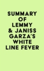 Image for Summary of Lemmy &amp; Janiss Garza&#39;s White Line Fever