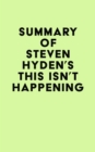 Image for Summary of Steven Hyden&#39;s This Isn&#39;t Happening