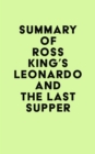 Image for Summary of Ross King&#39;s Leonardo and the Last Supper