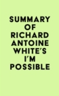 Image for Summary of Richard Antoine White&#39;s I&#39;m Possible