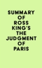 Image for Summary of Ross King&#39;s The Judgment of Paris