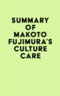 Image for Summary of Makoto Fujimura&#39;s Culture Care