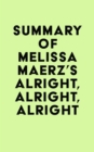 Image for Summary of Melissa Maerz&#39;s Alright, Alright, Alright