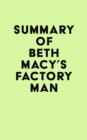 Image for Summary of Beth Macy&#39;s Factory Man