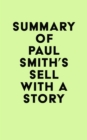 Image for Summary of Paul Smith&#39;s Sell with a Story