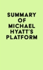 Image for Summary of Michael Hyatt&#39;s Platform