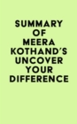 Image for Summary of Meera Kothand&#39;s Uncover Your Difference