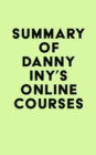 Image for Summary of Danny Iny&#39;s Online Courses