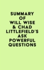 Image for Summary of Will Wise &amp; Chad Littlefield&#39;s Ask Powerful Questions