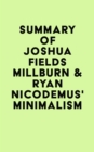 Image for Summary of Joshua Fields Millburn &amp; Ryan Nicodemus&#39;s Minimalism