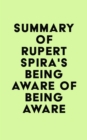 Image for Summary of Rupert Spira&#39;s Being Aware of Being Aware