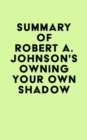 Image for Summary of Robert A. Johnson&#39;s Owning Your Own Shadow