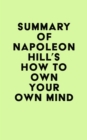 Image for Summary of Napoleon Hill&#39;s How to Own Your Own Mind