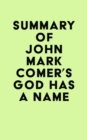Image for Summary of John Mark Comer&#39;s God Has a Name