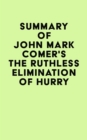 Image for Summary of John Mark Comer&#39;s The Ruthless Elimination of Hurry