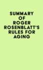 Image for Summary of Roger Rosenblatt&#39;s Rules for Aging