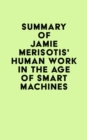 Image for Summary of Jamie Merisotis&#39; Human Work in the Age of Smart Machines