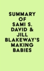 Image for Summary of Sami S. David &amp; Jill Blakeway&#39;s Making Babies