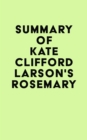 Image for Summary of Kate Clifford Larson&#39;s Rosemary
