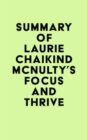 Image for Summary of Laurie Chaikind McNulty&#39;s Focus and Thrive