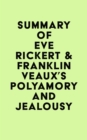 Image for Summary of Eve Rickert &amp; Franklin Veaux&#39;s Polyamory and Jealousy