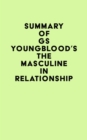 Image for Summary of GS Youngblood&#39;s The Masculine in Relationship