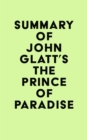 Image for Summary of John Glatt&#39;s The Prince of Paradise