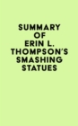 Image for Summary of Erin L. Thompson&#39;s Smashing Statues