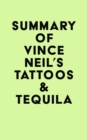 Image for Summary of Vince Neil&#39;s Tattoos &amp; Tequila